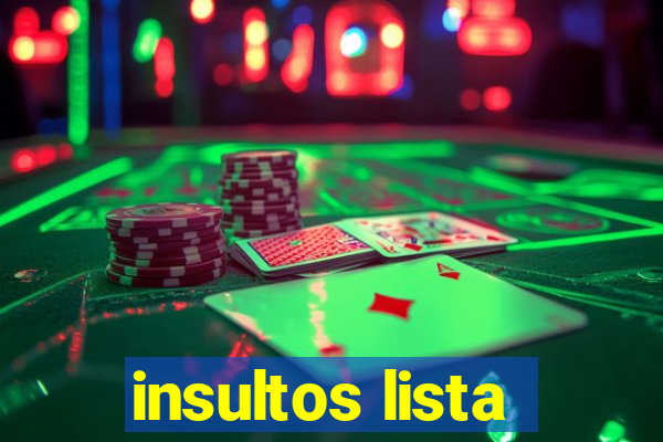 insultos lista